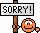 Sorry :sry: